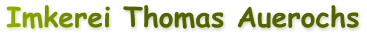 Imkerei Thomas Auerochs
