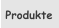Produkte