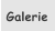 Galerie